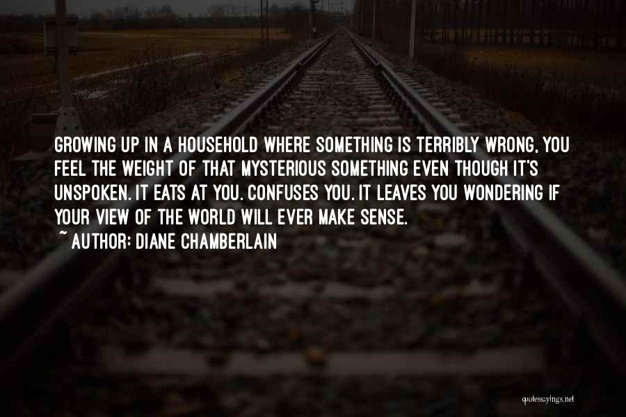 Terribly Wrong Quotes By Diane Chamberlain