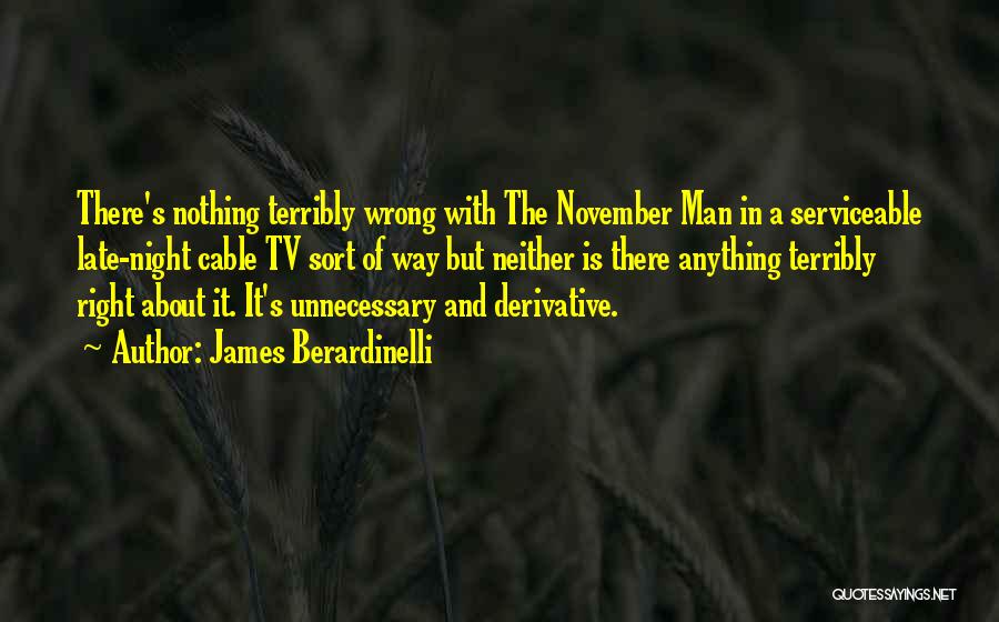 Terribly Wrong Quotes By James Berardinelli