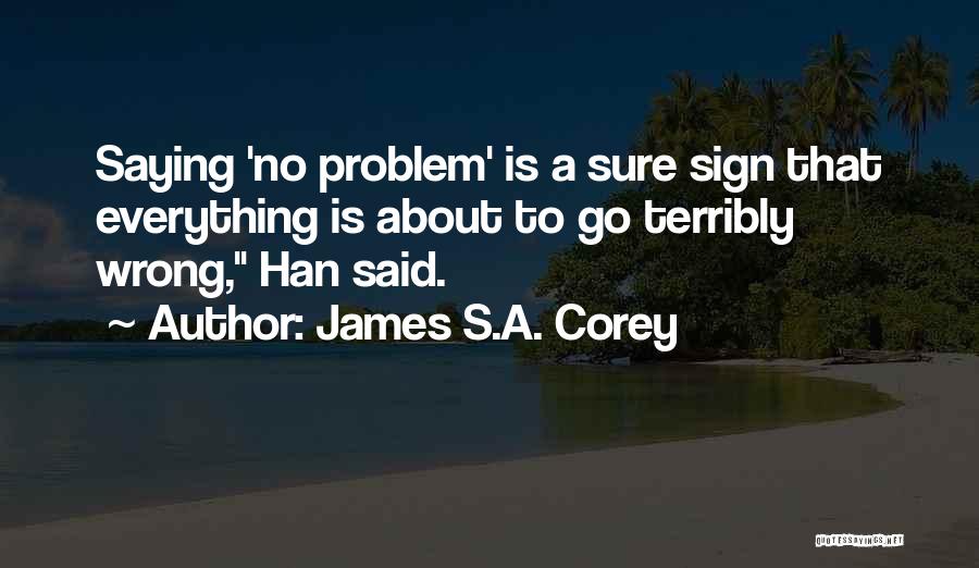 Terribly Wrong Quotes By James S.A. Corey