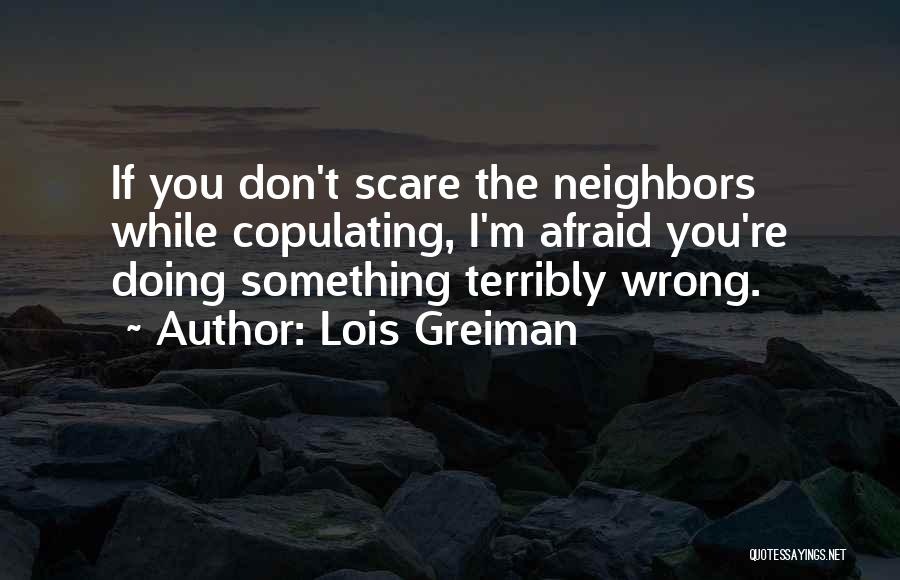 Terribly Wrong Quotes By Lois Greiman