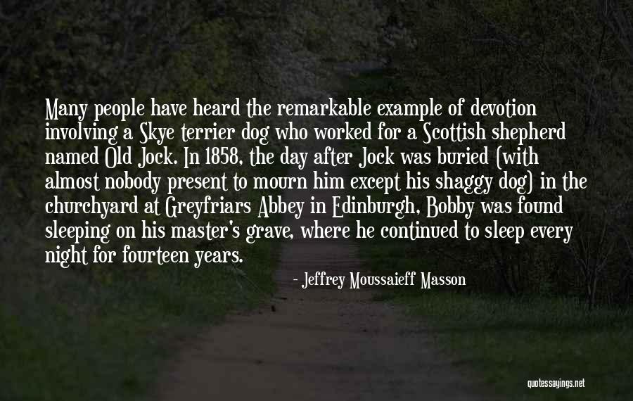 Terrier Dog Quotes By Jeffrey Moussaieff Masson