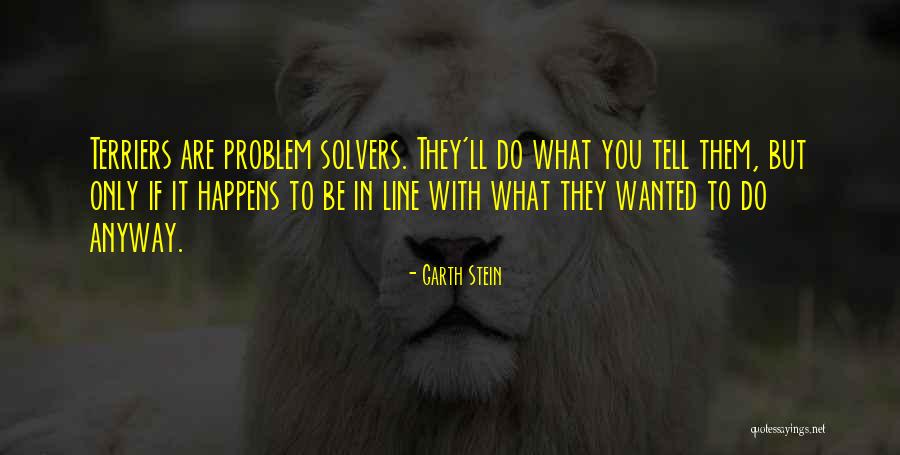 Terrier Quotes By Garth Stein Terrier Quotes By Garth Stein