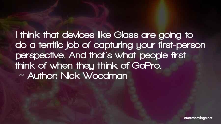 Terrific Job Quotes By Nick Woodman