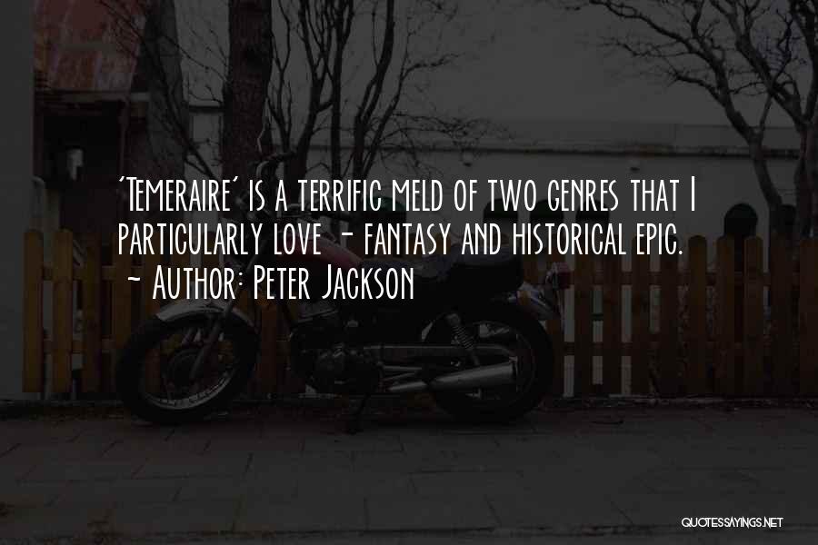 Terrific Love Quotes By Peter Jackson