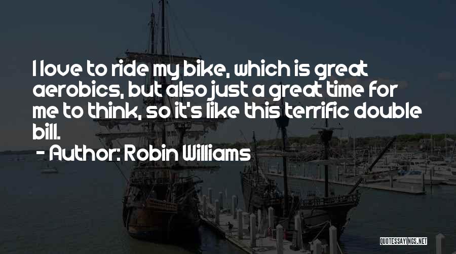 Terrific Love Quotes By Robin Williams