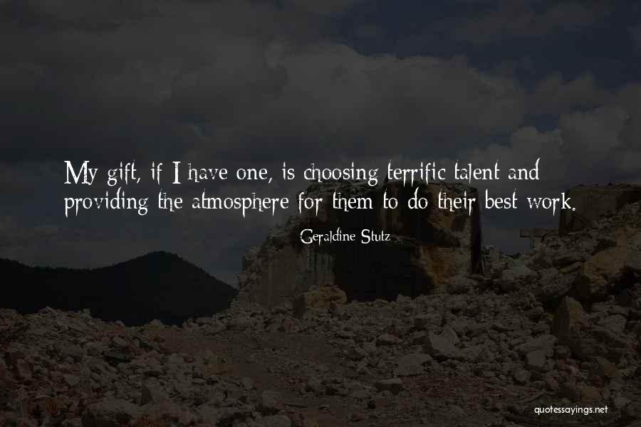Terrific Quotes By Geraldine Stutz Terrific Quotes By Geraldine Stutz