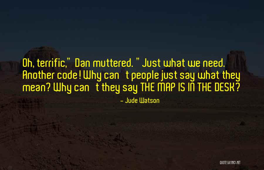 Terrific Quotes By Jude Watson