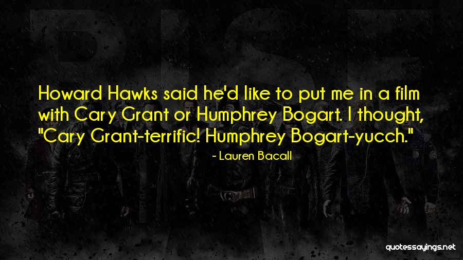 Terrific Quotes By Lauren Bacall