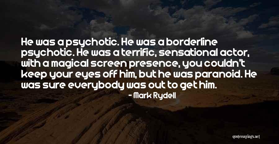 Terrific Quotes By Mark Rydell Terrific Quotes By Mark Rydell