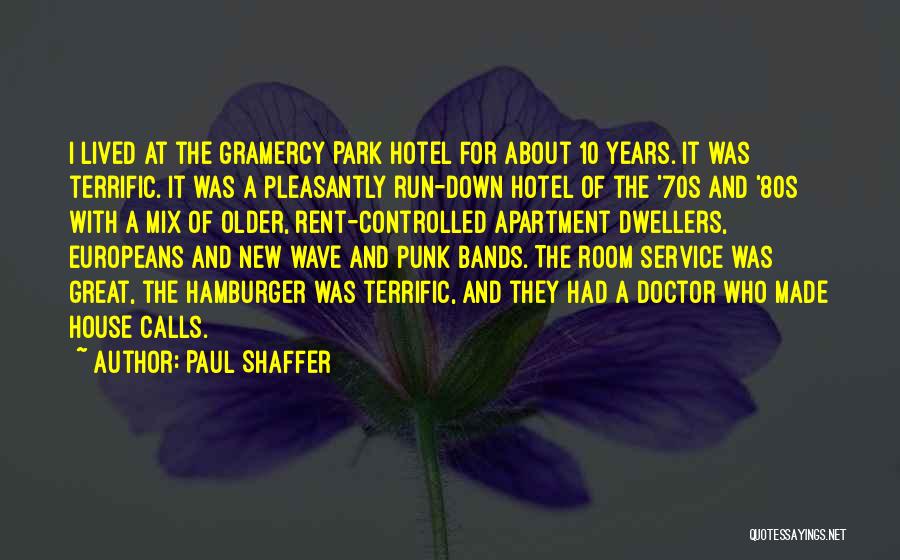 Terrific Quotes By Paul Shaffer