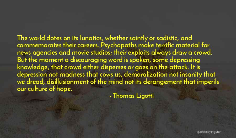 Terrific Quotes By Thomas Ligotti