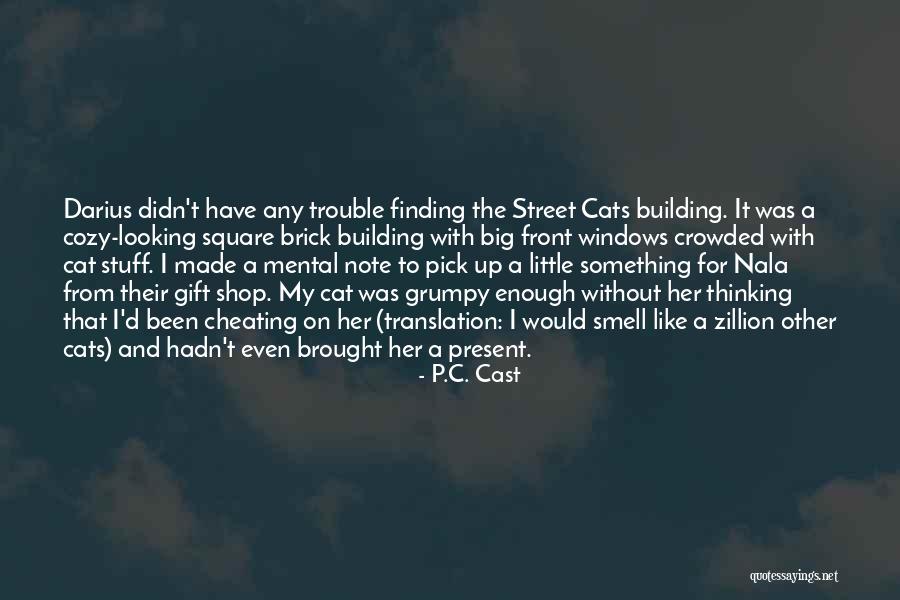 Terrific Tuesday Morning Quotes By P.C. Cast Terrific Tuesday Morning Quotes By P.C. Cast