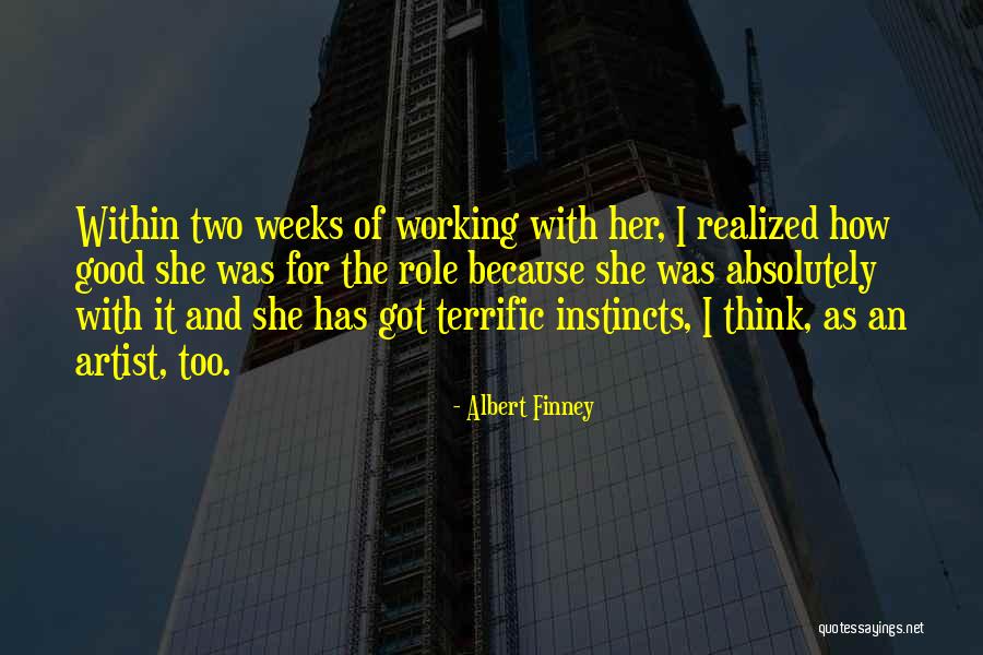Terrific Two Quotes By Albert Finney Terrific Two Quotes By Albert Finney