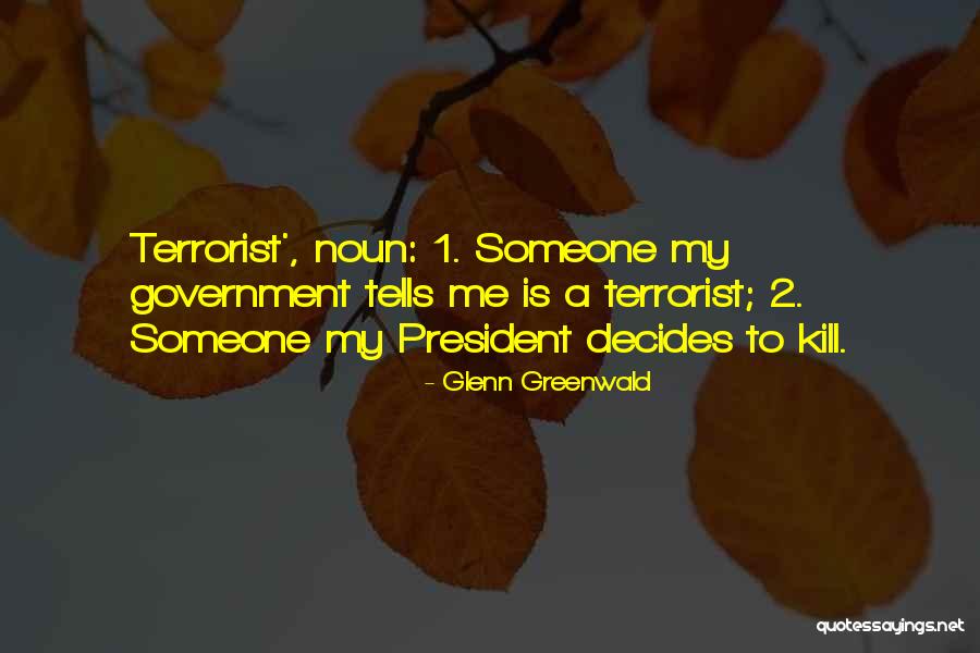 Terrificante Sinonimo Quotes By Glenn Greenwald Terrificante Sinonimo Quotes By Glenn Greenwald