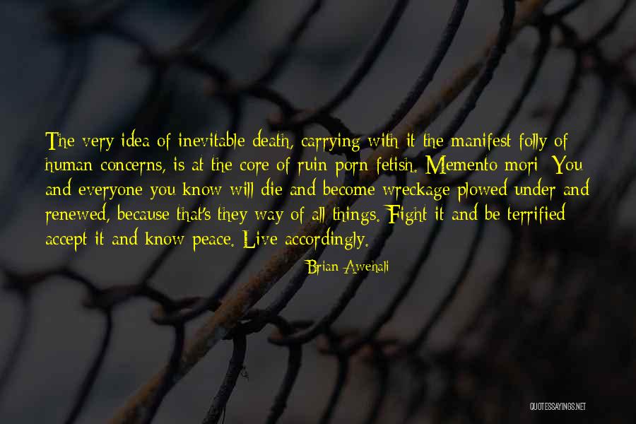 Terrified Of Death Quotes By Brian Awehali Terrified Of Death Quotes By Brian Awehali