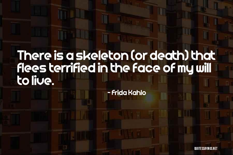 Terrified Of Death Quotes By Frida Kahlo Terrified Of Death Quotes By Frida Kahlo