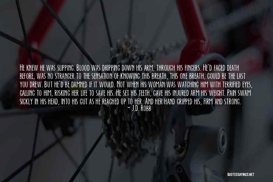Terrified Of Death Quotes By J.D. Robb Terrified Of Death Quotes By J.D. Robb