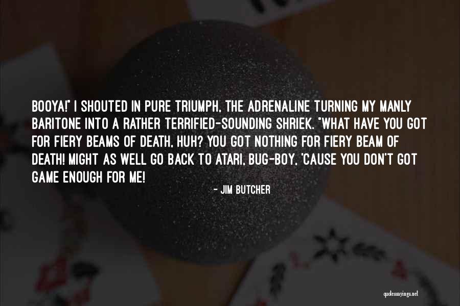 Terrified Of Death Quotes By Jim Butcher Terrified Of Death Quotes By Jim Butcher