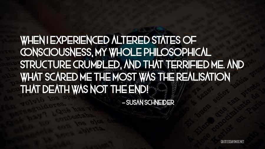 Terrified Of Death Quotes By Susan Schneider Terrified Of Death Quotes By Susan Schneider