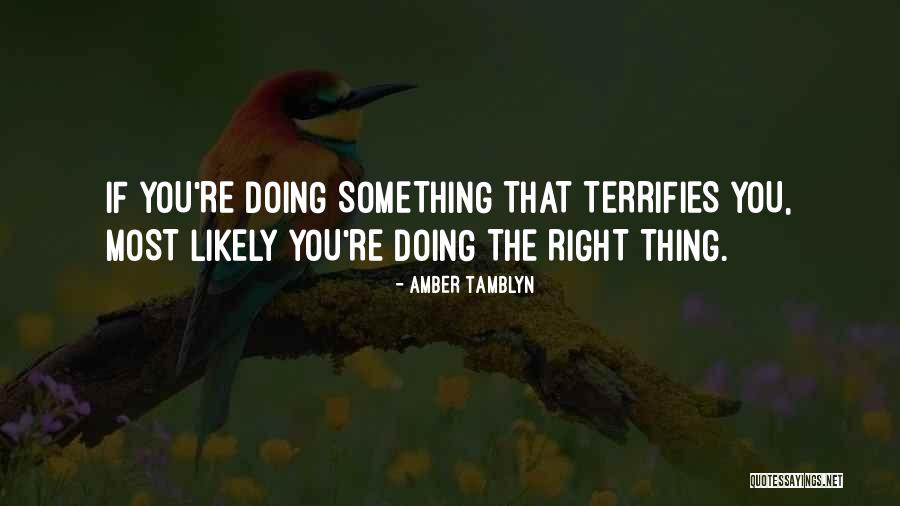 Terrifies Quotes By Amber Tamblyn Terrifies Quotes By Amber Tamblyn
