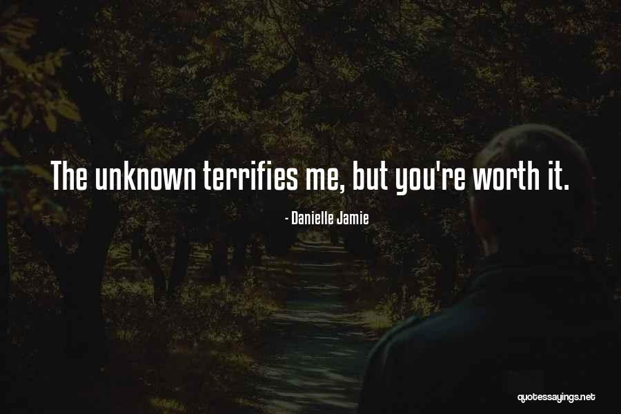 Terrifies Quotes By Danielle Jamie Terrifies Quotes By Danielle Jamie