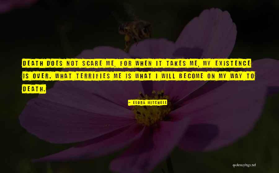 Terrifies Quotes By Elora Mitchell Terrifies Quotes By Elora Mitchell