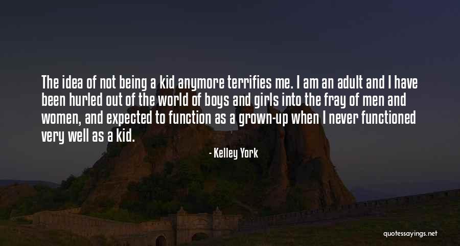 Terrifies Quotes By Kelley York Terrifies Quotes By Kelley York