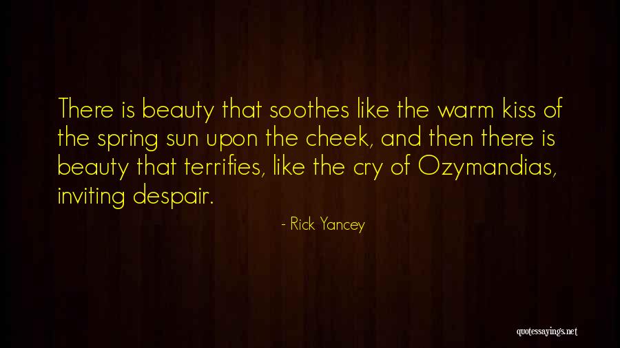 Terrifies Quotes By Rick Yancey Terrifies Quotes By Rick Yancey