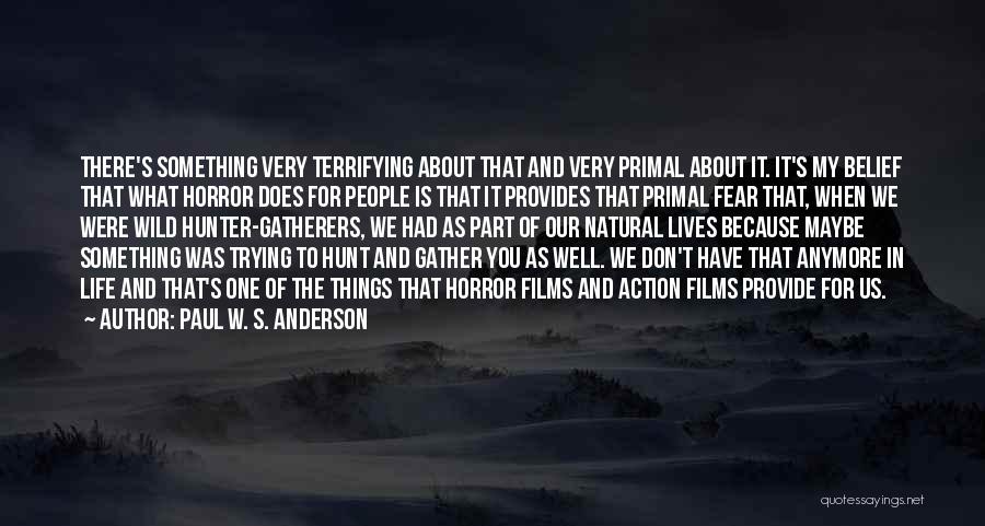 Terrifying Horror Quotes By Paul W. S. Anderson