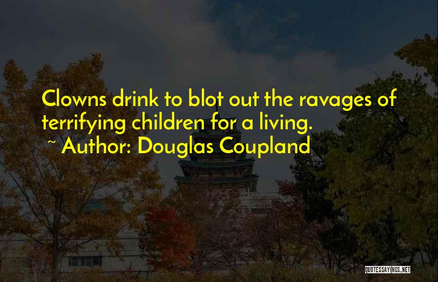 Terrifying Quotes By Douglas Coupland