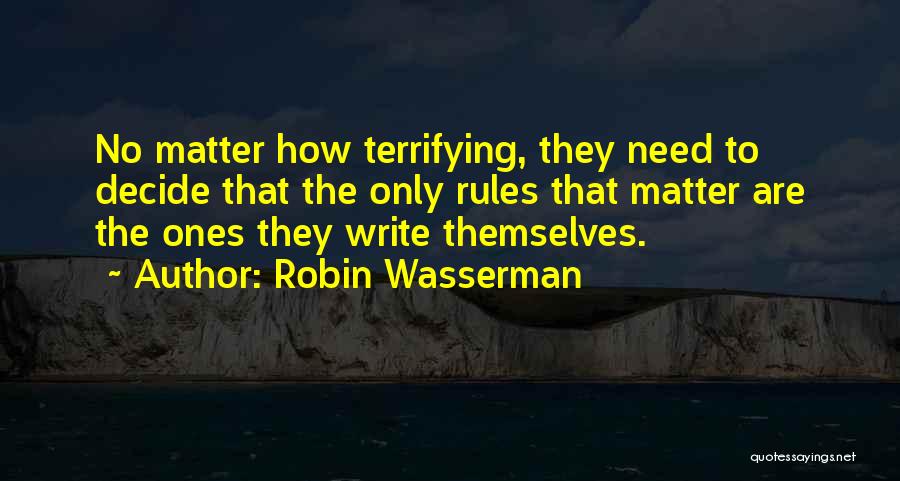 Terrifying Quotes By Robin Wasserman