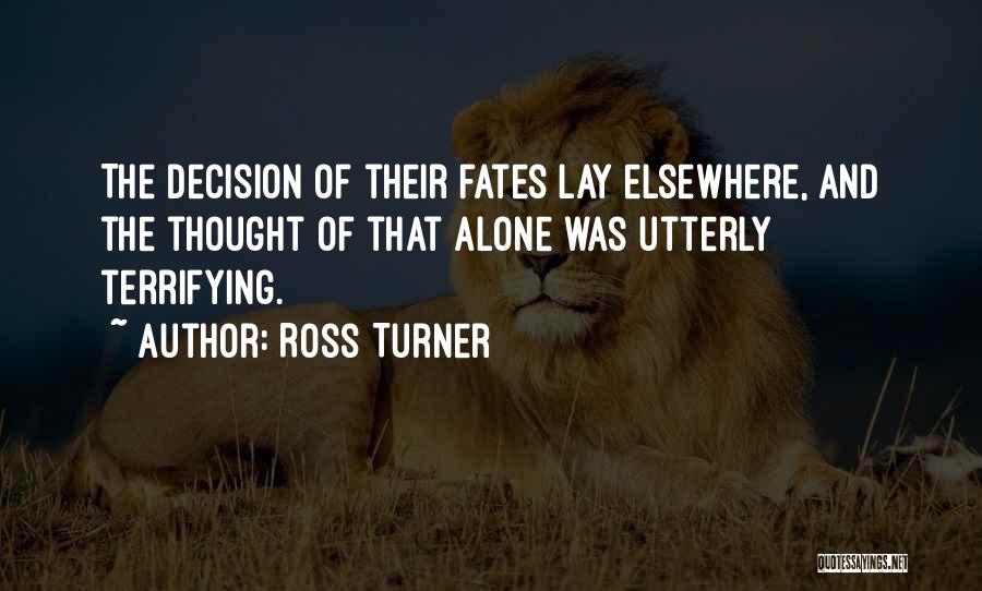 Terrifying Quotes By Ross Turner