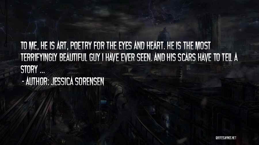 Terrifyingly Beautiful Quotes By Jessica Sorensen