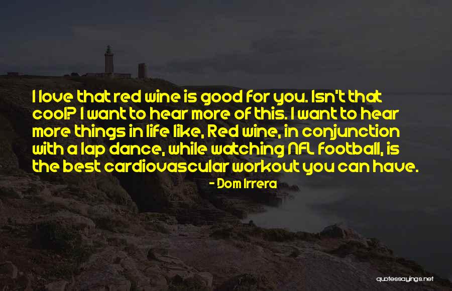 Terris Harris Quotes By Dom Irrera Terris Harris Quotes By Dom Irrera