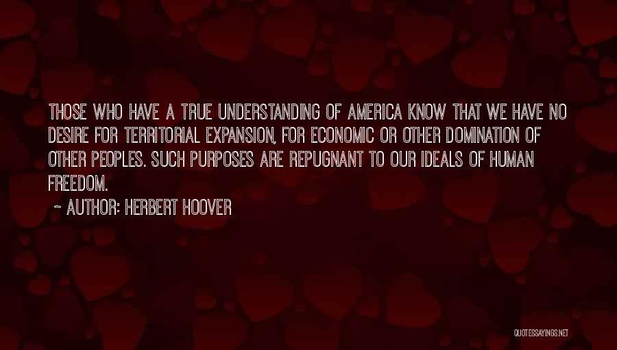 Territorial Expansion Quotes By Herbert Hoover