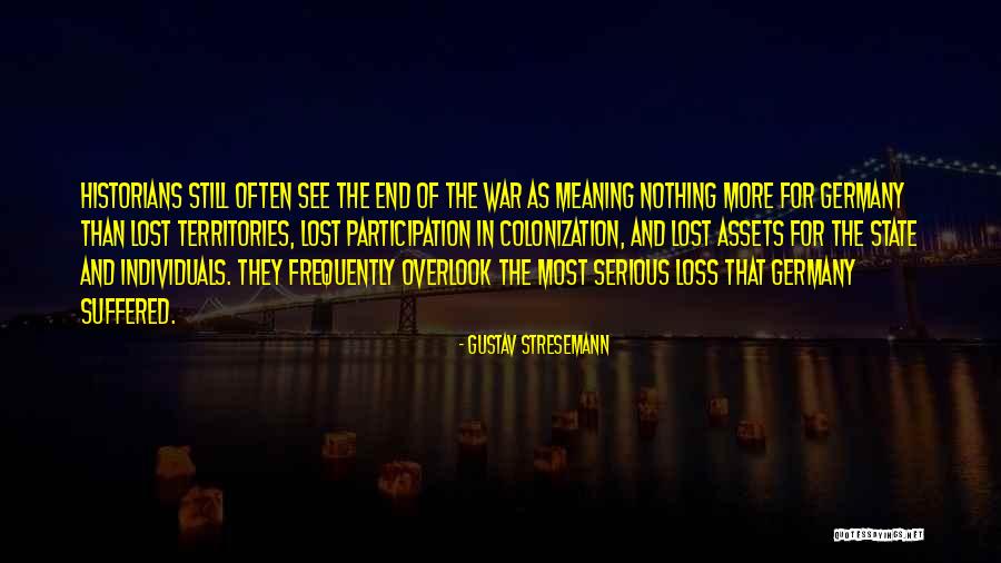 Territories Quotes By Gustav Stresemann Territories Quotes By Gustav Stresemann