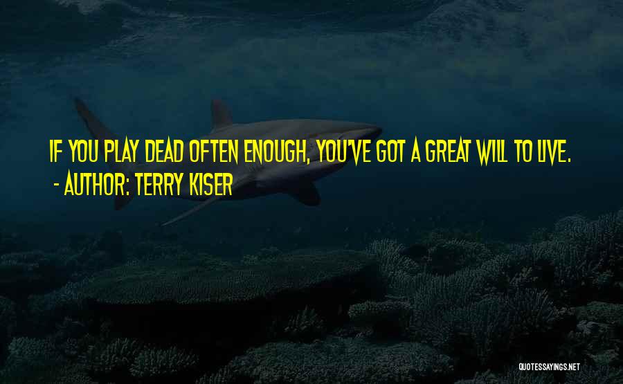 Territory Invaded Quotes By Terry Kiser