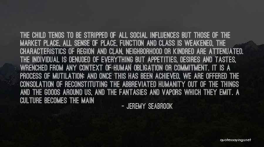 Territory Of Us Quotes By Jeremy Seabrook Territory Of Us Quotes By Jeremy Seabrook