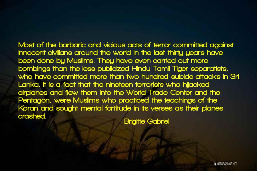 Terror Attacks Quotes By Brigitte Gabriel Terror Attacks Quotes By Brigitte Gabriel