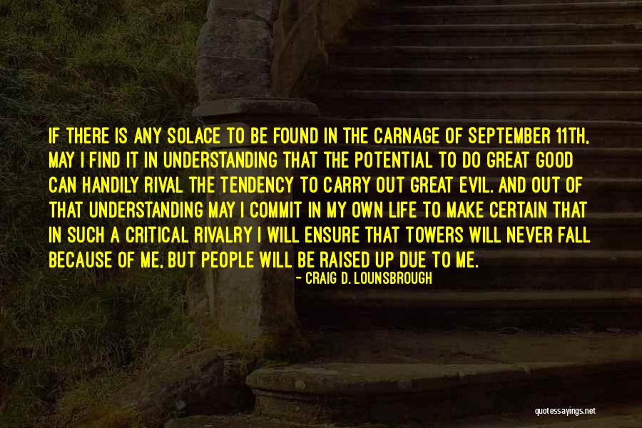 Terror Attacks Quotes By Craig D. Lounsbrough Terror Attacks Quotes By Craig D. Lounsbrough