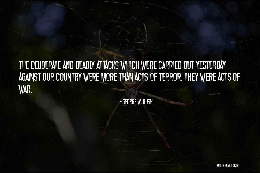 Terror Attacks Quotes By George W. Bush Terror Attacks Quotes By George W. Bush
