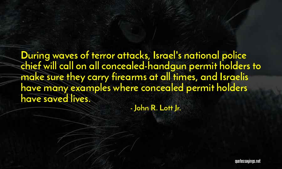 Terror Attacks Quotes By John R. Lott Jr. Terror Attacks Quotes By John R. Lott Jr.