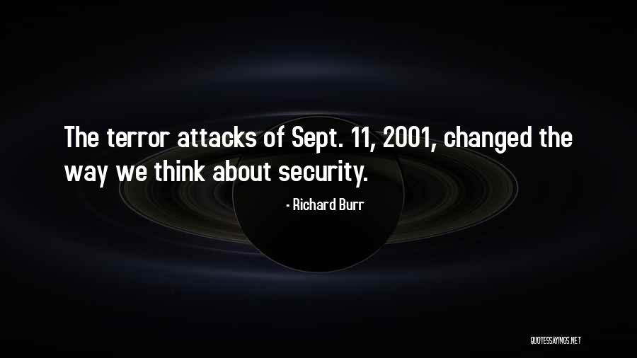 Terror Attacks Quotes By Richard Burr Terror Attacks Quotes By Richard Burr