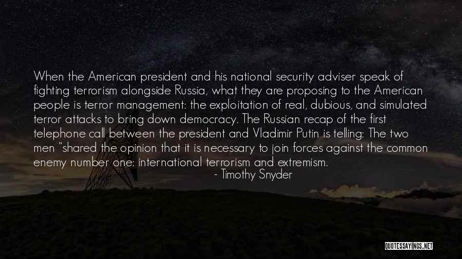Terror Attacks Quotes By Timothy Snyder Terror Attacks Quotes By Timothy Snyder