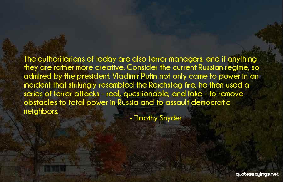 Terror Attacks Quotes By Timothy Snyder Terror Attacks Quotes By Timothy Snyder