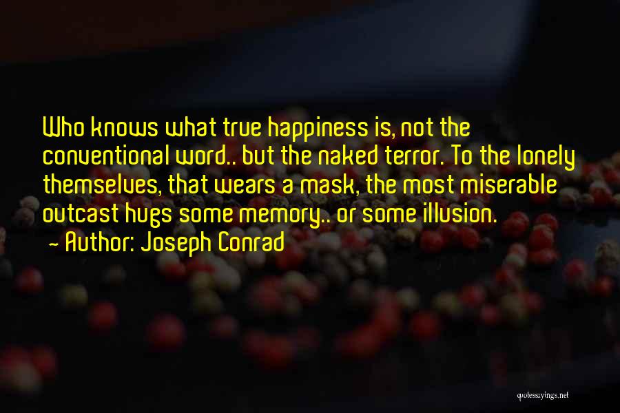 Terror Mask Quotes By Joseph Conrad