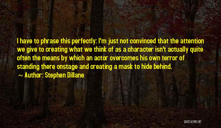 Terror Mask Quotes By Stephen Dillane