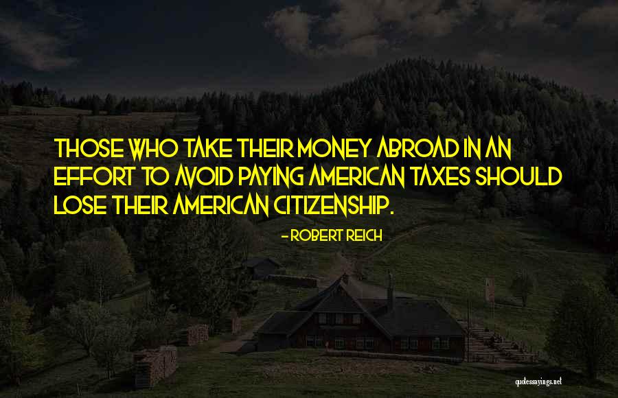 Terrorelh Rit Quotes By Robert Reich Terrorelh Rit Quotes By Robert Reich