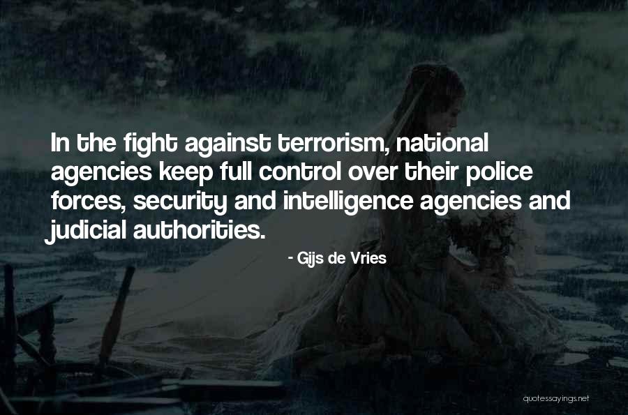 Terrorism And Security Quotes By Gijs De Vries Terrorism And Security Quotes By Gijs De Vries