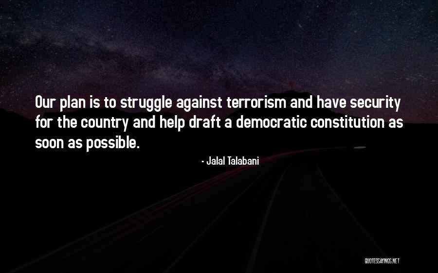 Terrorism And Security Quotes By Jalal Talabani Terrorism And Security Quotes By Jalal Talabani
